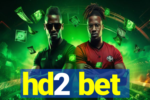 hd2 bet